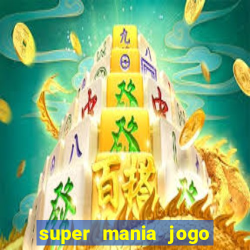 super mania jogo do bicho